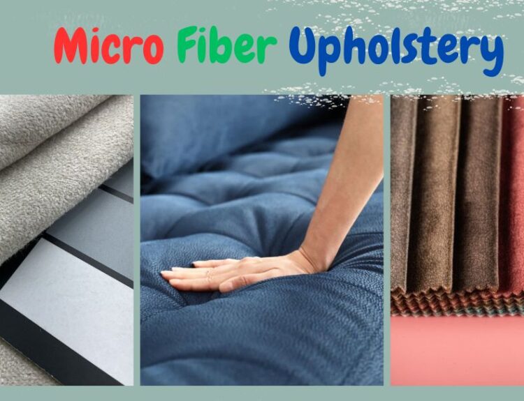 Micro Fiber Upholstery